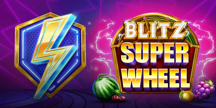 Cara Sukses Mudah Jackpot di Slot Blitz Super Wheel
