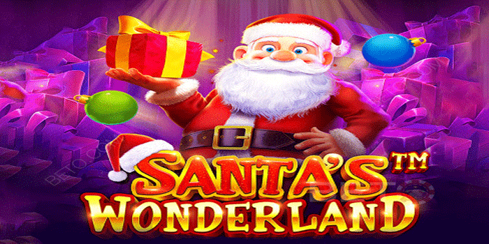 Rahasia Jackpot Besar Slot Santa's Wonderland Di Situs Donototo